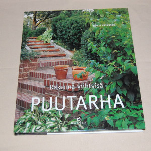 Börje Eriksson Rakenna viihtyisä puutarha